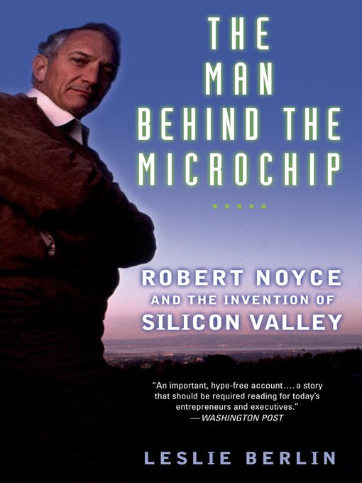 Title details for The Man Behind the Microchip by Leslie Berlin - Available
